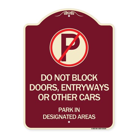 Do Not Block Doors Enter Ways Or Other Cars Park In Designated Areas With No Parking Aluminum Sign